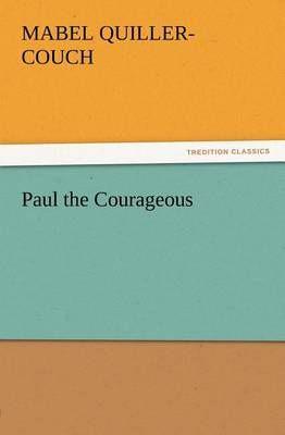 Paul the Courageous