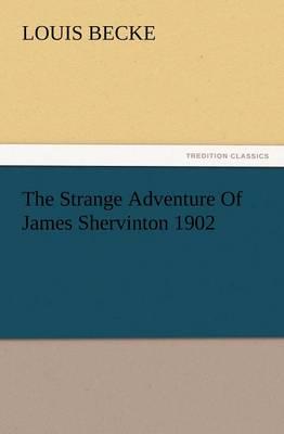 The Strange Adventure of James Shervinton 1902