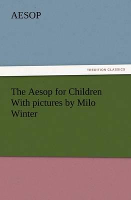 The Aesop for Children with Pictures by Milo Winter