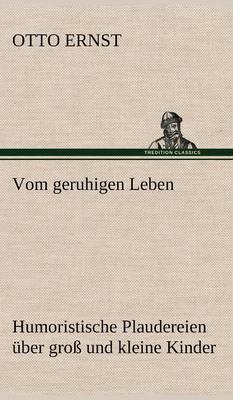 Vom Geruhigen Leben