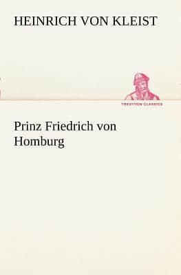 Prinz Friedrich Von Homburg