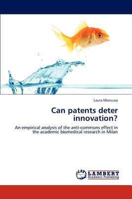 Can Patents Deter Innovation?
