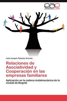 Relaciones de Asociatividad y Cooperacion En Las Empresas Familiares