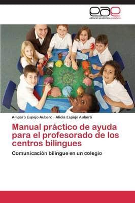 Manual Practico de Ayuda Para El Profesorado de Los Centros Bilingues