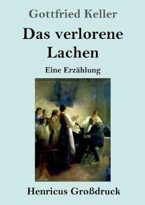 Das verlorene Lachen (Großdruck):Eine Erzählung