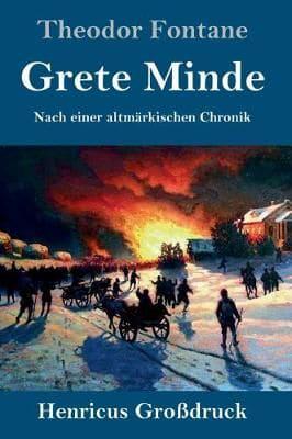 Grete Minde (Großdruck):Nach einer altmärkischen Chronik