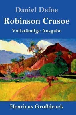 Robinson Crusoe (Großdruck):Vollständige Ausgabe
