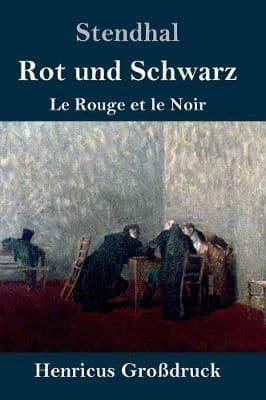 Rot und Schwarz (Großdruck):Le Rouge et le Noir