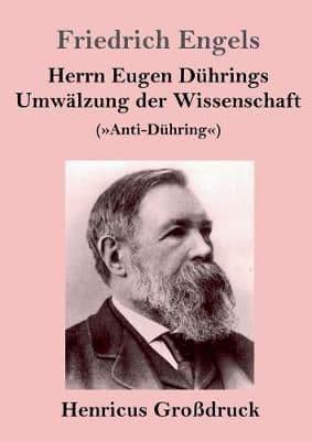Herrn Eugen Dührings Umwälzung der Wissenschaft (Großdruck):(Anti-Dühring)