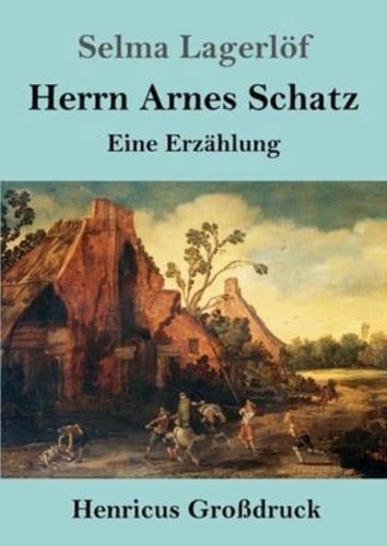 Herrn Arnes Schatz (Großdruck):Eine Erzählung