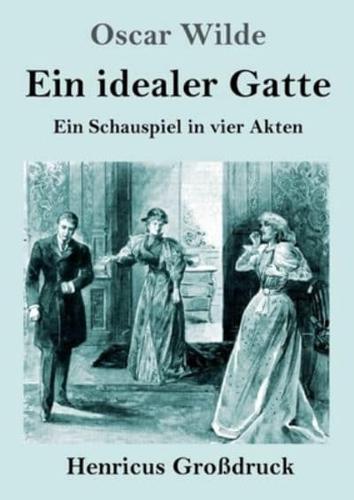 Ein Idealer Gatte (Großdruck)