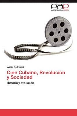 Cine Cubano, Revolucion y Sociedad