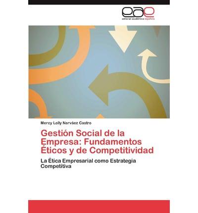 Gestión Social de la Empresa: Fundamentos Éticos y de Competitividad