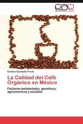 La Calidad del Cafe Organico En Mexico