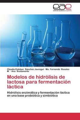Modelos de Hidrolisis de Lactosa Para Fermentacion Lactica
