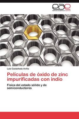 Peliculas de Oxido de Zinc Impurificadas Con Indio
