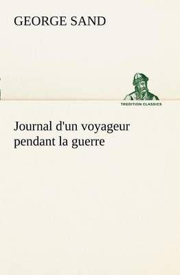 Journal d'un voyageur pendant la guerre