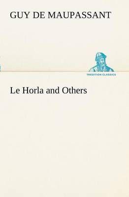 Le Horla and Others