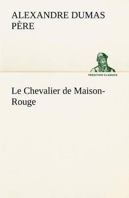 Le Chevalier de Maison-Rouge