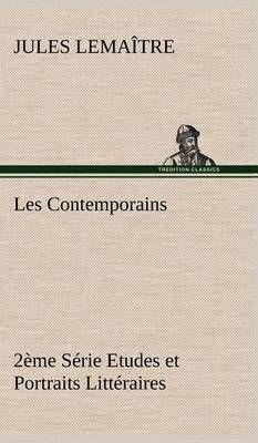 Les Contemporains, 2ème Série Etudes et Portraits Littéraires