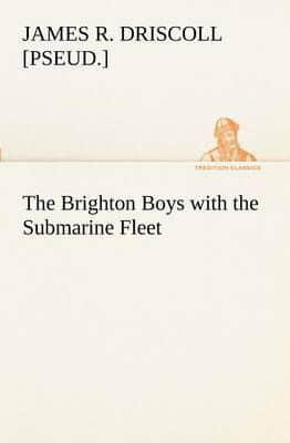 The Brighton Boys with the Submarine Fleet