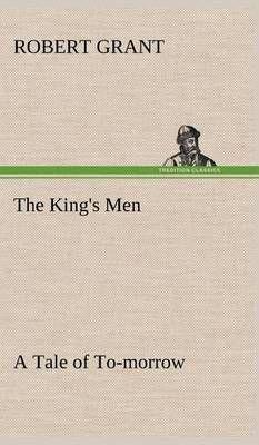 The King's Men A Tale of To-morrow