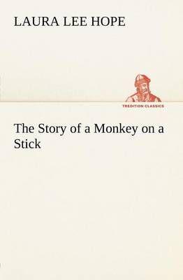 The Story of a Monkey on a Stick