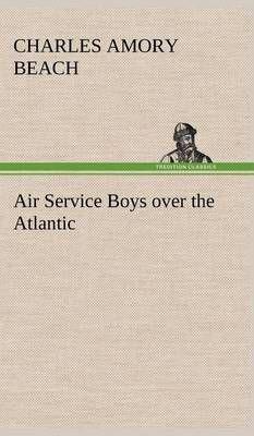 Air Service Boys over the Atlantic