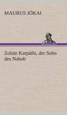 Zoltán Karpáthi, der Sohn des Nabob