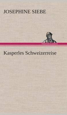 Kasperles Schweizerreise