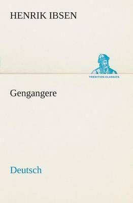 Gengangere. German