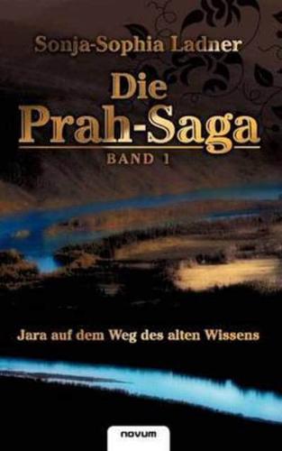 Die Prah-Saga - Band 1