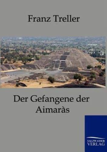 Der Gefangene der Aimaras