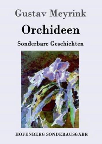 Orchideen:Sonderbare Geschichten