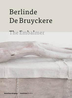 Berlinde De Bruyckere - The Embalmer
