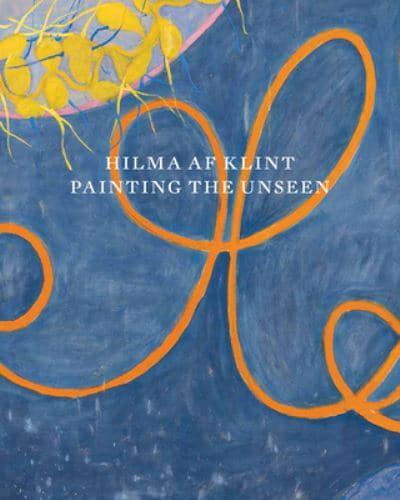 Hilma Af Klint - Painting the Unseen