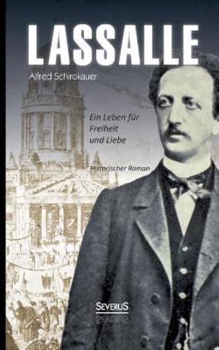 Lassalle:Ein Leben für Freiheit und Liebe