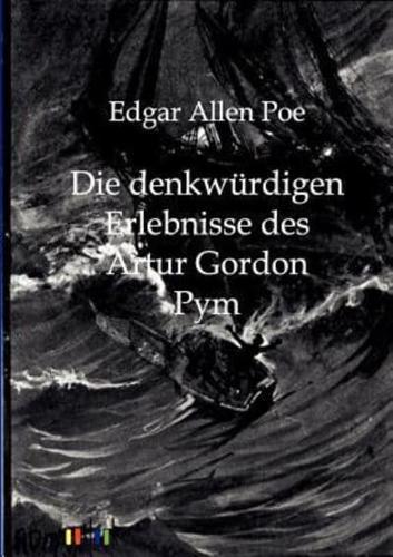 Die denkwürdigen Erlebnisse des Artur Gordon Pym