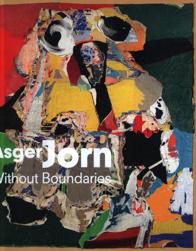 Asger Jorn - Without Boundaries