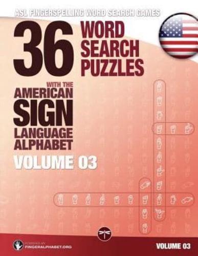 36 Word Search Puzzles With the American Sign Language Alphabet - Volume 03