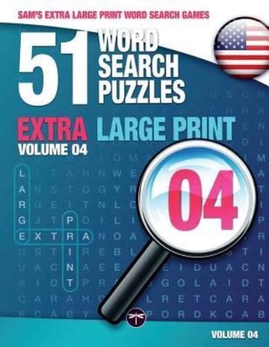 Sam's Extra Large-Print Word Search Games: 51 Word Search Puzzles, Volume 4: Brain-stimulating puzzle activities for many hours of entertainment