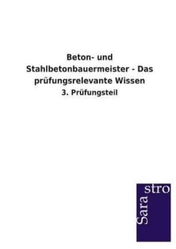 Beton- und Stahlbetonbauermeister - Das prüfungsrelevante Wissen