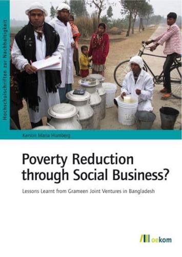 Poverty Reduction Through Social Business?