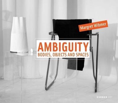 Margret Wibmer: Ambiguity