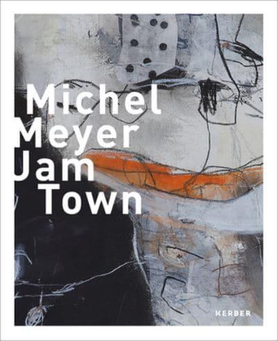 Michel Meyer: Jam Town