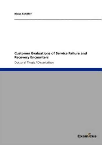 Customer Evaluations of Service Failure and Recovery Encounters