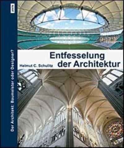 Entfesselung Der Architektur