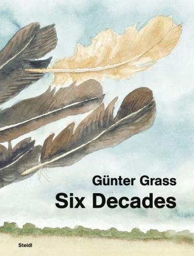 Günter Grass - Six Decades