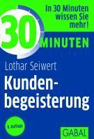 Seiwert, L: 30 Minuten Kundenbegeisterung