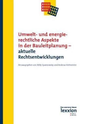 Umwelt- Und Energierechtliche Aspekte in Der Bauleitplanung - Aktuelle Rechtsentwicklungen